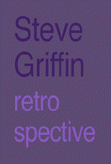 Steve Griffin Retrospective